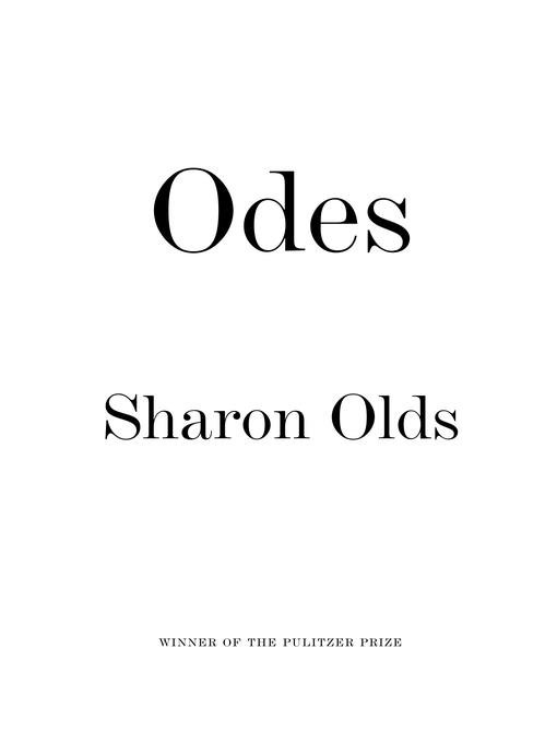 Title details for Odes by Sharon Olds - Wait list